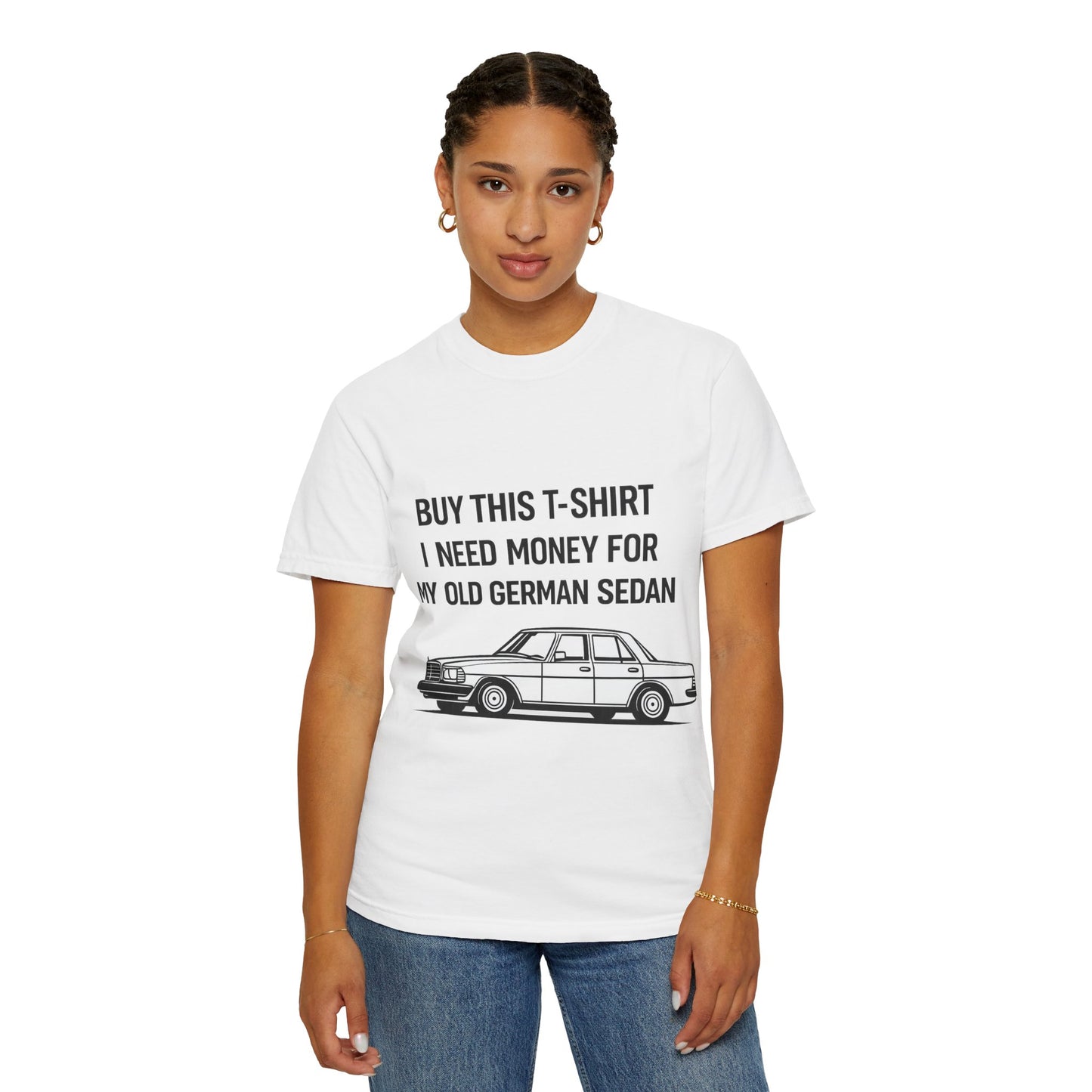 I Need Money for My Old German Sedan T-shirt | Vintage Car Graphic