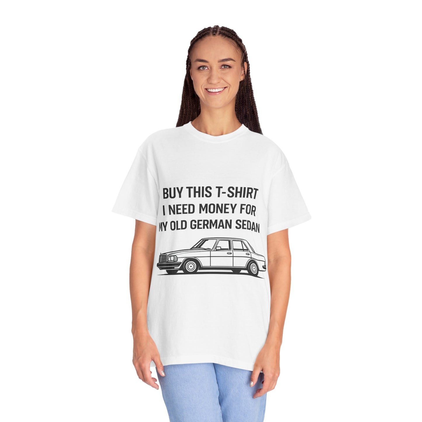 I Need Money for My Old German Sedan T-shirt | Vintage Car Graphic